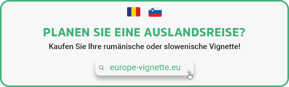 kaufen-sie-ihre-rumanische-oder-slowenische-vignette Kaufen Sie Ihre rumänische oder slowenische Vignette online auf der Website europe-vignette.eu