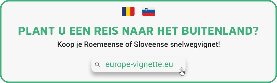 Koop je Roemeense of Sloveense vignet online op de website europe-vignette.eu