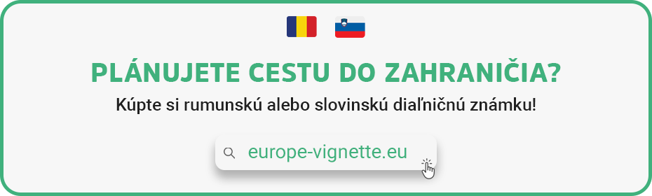 Kúpte si rumunskú alebo slovinskú vignetu online na webovej stránke europe-vignette.eu