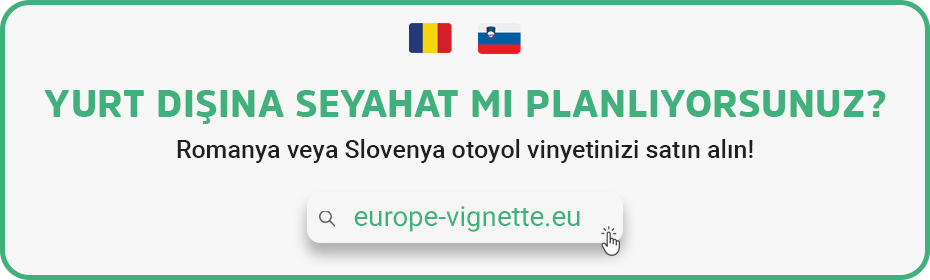 europe-vignette.eu web sitesinden Romanya veya Slovenya vinyetinizi çevrimiçi olarak satın alın